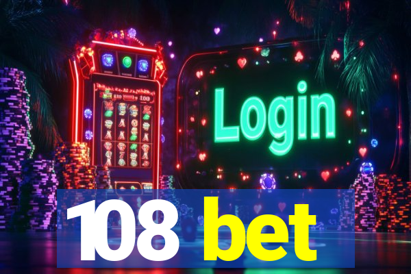 108 bet